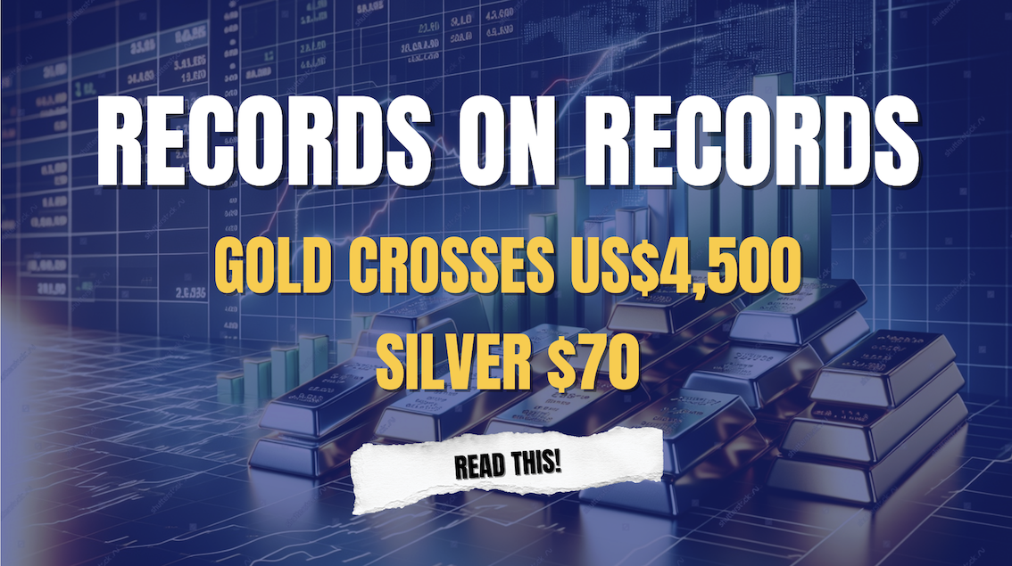 Records on Records: Gold Crosses US$4,500, Silver $70