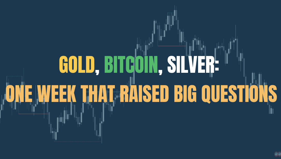 Gold, Bitcoin, Silver: One Week That Raised Big Questions